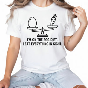 I’m on the Egg Diet – I Eat Everything in Sight Easter Printed Tshirt-PW602