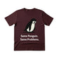 Same Penguin Same Problems Trending Printed T-Shirt - PW5010