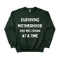 Surviving Motherhood Printed Mother's Day Sweatshirt - PW555