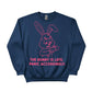 The Bunny Is Late.Panic Accordingly Easter John Printed Sweatshirt - PW600