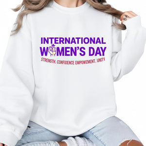 Empowering International Women's Day Sweatshirt - PW542