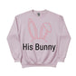 His Bunny Easter Printed Sweatshirt - PW603