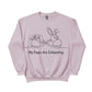 Bunny My Peeps are Exhausting Easter Printed Sweatshirt - PW601