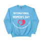 International Women's Day Sweatshirt - PW545