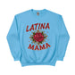Latina Mama Printed Mother's Day Sweatshirt - PW550