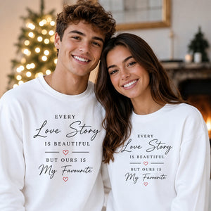 Unique Every Love Story For him For her gift sweatshirt
