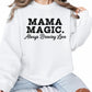 Mama Magic. Always Brewing Love Mother's Day Printed Sweatshirt - PW566