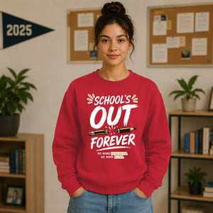 Fun School's Out Forever School Leavers Sweatshirt