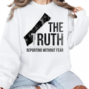 The Truth Reporting Without Fear Press Printed Sweatshirt-PW5112