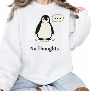 No Thoughts ft. Penguin Trending Printed Sweatshirt - PW5008