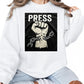 Break the Chain, The Power of the Press Printed Sweatshirt-PW5121