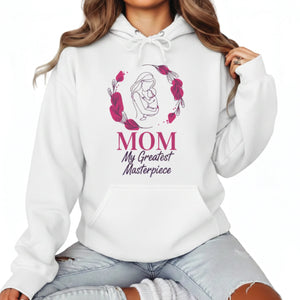 Mom My Greatest Masterpiece Mother's Day Printed Hoodie - PW563