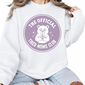 The Official Tired Mom Club Printed Mother's Day Sweatshirt - PW552
