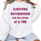 Surviving Motherhood Printed Mother's Day Sweatshirt - PW555
