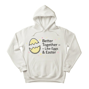 Better Together Like Eggs & Easter Printed Hoodie-PW607