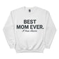 Best Mom Ever A True Classic Mother's Day Gift Bundle with Sweatshirt- PW565