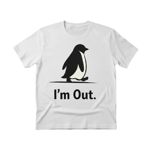 I'm Out ft. Penguin Trending Printed T-Shirt - PW5007
