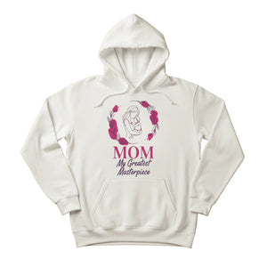 Mom My Greatest Masterpiece Mother's Day Printed Hoodie - PW563