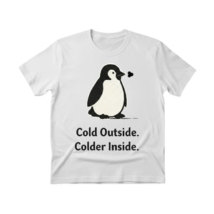 Cold Outside, Colder Inside Penguin Trending Printed T-Shirt - PW5001