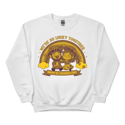 We Are Lucky Together Happy Saint Patrick's Day Printed Sweatshirt - PW611