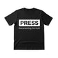 The Press as a Record of Truth Printed TShirt-PW5117