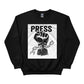 Break the Chain, The Power of the Press Printed Sweatshirt-PW5121