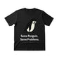 Same Penguin Same Problems Trending Printed T-Shirt - PW5010
