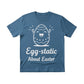Egg Static About Easter Printed Tshirt-PW604