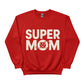 I'm a Super Mom Mother's Day Printed Sweatshirt - PW564