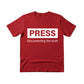 The Press as a Record of Truth Printed TShirt-PW5117