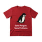 Same Penguin Same Problems Trending Printed T-Shirt - PW5010