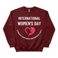 International Women's Day Sweatshirt - PW545