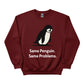 Same Penguin Same Problems Trending Printed Sweatshirt - PW5010