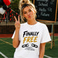 Customised Finally Free School Leavers Ladies Fit T-Shirt