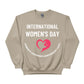 International Women's Day Sweatshirt - PW545