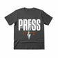 Press as a Voice in Advocating for Rights Press Printed TShirt-PW5120