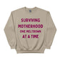 Surviving Motherhood Printed Mother's Day Sweatshirt - PW555