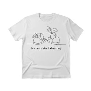 Bunny My Peeps are Exhausting Easter Printed Tshirt-PW601