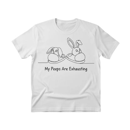 Bunny My Peeps are Exhausting Easter Printed Tshirt-PW601