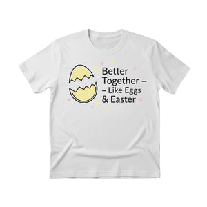 Better Together Like Eggs & Easter Printed Tshirt-PW607