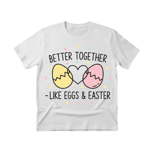 Better Together Like Eggs & Easter Printed Tshirt-PW609