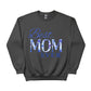 Best Mom Ever Printed Mother's Day Sweatshirt - PW556
