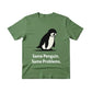 Same Penguin Same Problems Trending Printed T-Shirt - PW5010