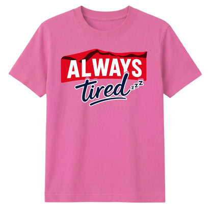 Charming Sleepy Always Tired Block Slogan Unisex T-Shirt