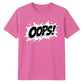 Classic Pop Art Comic Splash Oops Slogan Unisex T-Shirt