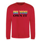 Be You Own It Bold Rainbow Pride Month Unisex Sweatshirt