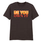 Be You Own It Fiery Bold Gradient Slogan Unisex T-Shirt Pride Day LGBTQ