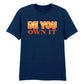Be You Own It Fiery Bold Gradient Slogan Unisex T-Shirt Pride Day LGBTQ