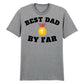 Best Dad By Far Fathers Day Printed Unisex T-Shirt