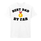 Best Dad By Far Fathers Day Printed Unisex T-Shirt